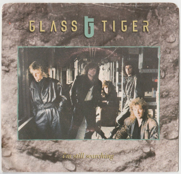 Glass Tiger : I'm Still Searching (7", Single)