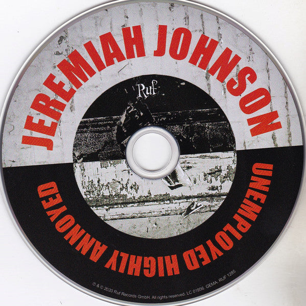 Jeremiah Johnson (6) : Unemployed Highly Annoyed (CD, Album)