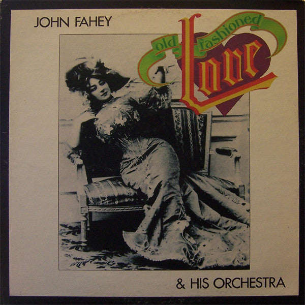 John Fahey & His Orchestra : Old Fashioned Love (LP, Album)
