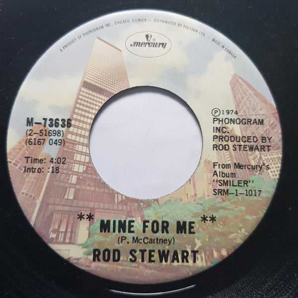 Rod Stewart : Mine For Me (7", Single)
