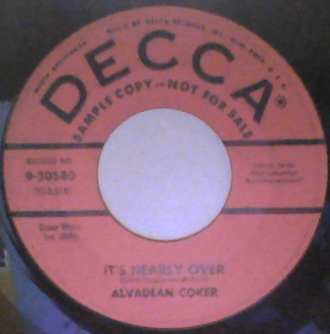 Alvadean Coker : It's Nearly Over / Playing Cupid (7", Promo, Gro)