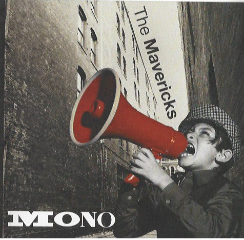 The Mavericks : Mono (CD, Album, Mono)