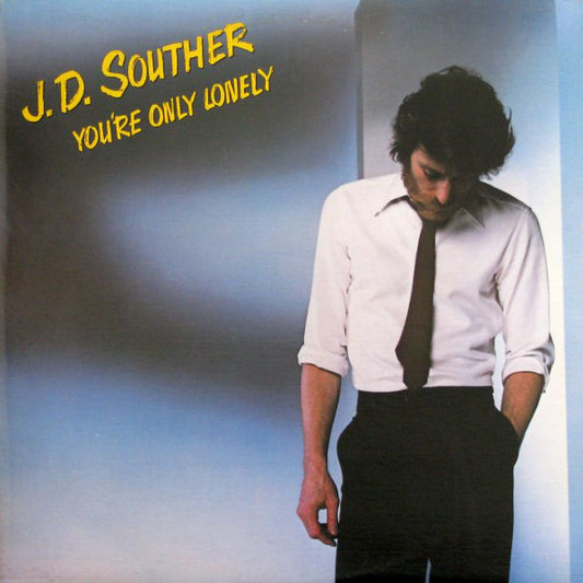 John David Souther : You're Only Lonely (LP, Album)