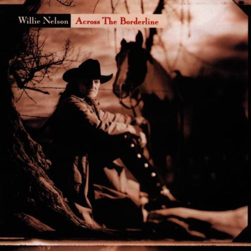 Willie Nelson : Across The Borderline (CD, Album, Club, RP)
