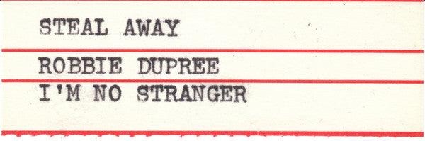 Robbie Dupree : Steal Away / I'm No Stranger (7", Single)
