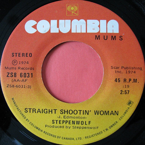 Steppenwolf : Straight Shootin' Woman / Justice Don't Be Slow (7", Single)