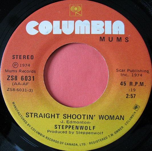 Steppenwolf : Straight Shootin' Woman / Justice Don't Be Slow (7", Single)