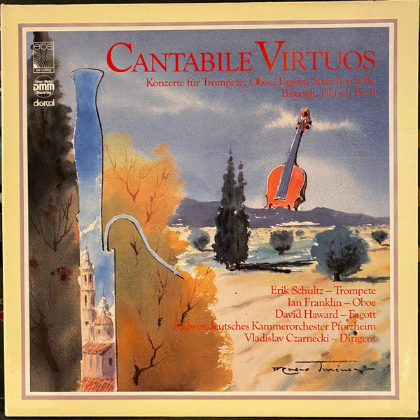 Erik Schultz Trompete, Ian Franklin (2) Oboe, David M. Haward Fagott, Südwestdeutsches Kammerorchester, Vladislav Czarnecki : Cantabile Virtuos - Konzerte Für Trompete, Oboe, Fagott, Streicher & Bc - Biscogli, Hertel, Pezel (LP)