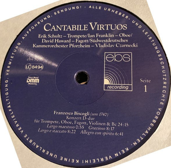 Erik Schultz Trompete, Ian Franklin (2) Oboe, David M. Haward Fagott, Südwestdeutsches Kammerorchester, Vladislav Czarnecki : Cantabile Virtuos - Konzerte Für Trompete, Oboe, Fagott, Streicher & Bc - Biscogli, Hertel, Pezel (LP)
