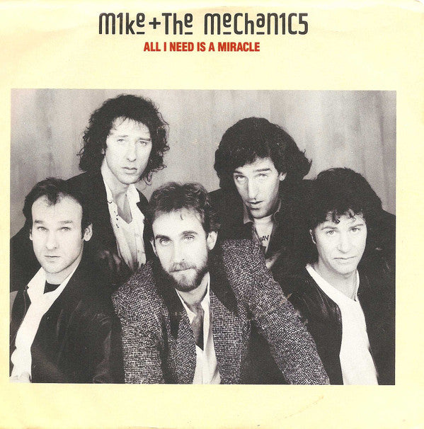 Mike + The Mechanics* : All I Need Is A Miracle (7", Single)