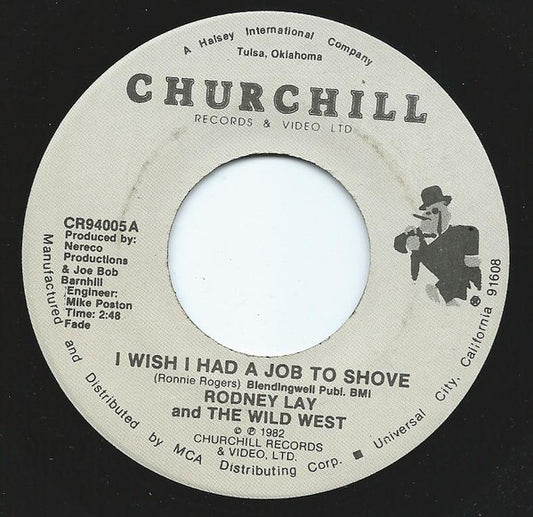 Rodney Lay And The Wild West : I Wish I Had A Job To Shove (7", Pin)