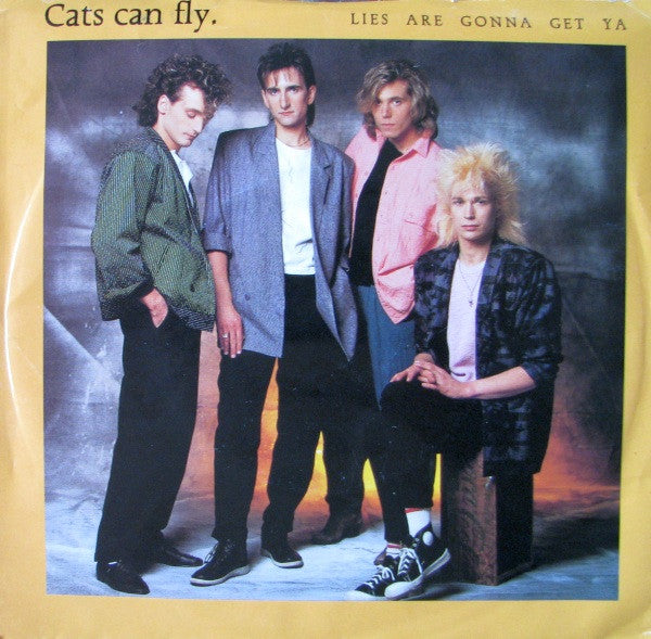 Cats Can Fly : Lies Are Gonna Get Ya (7", Single)
