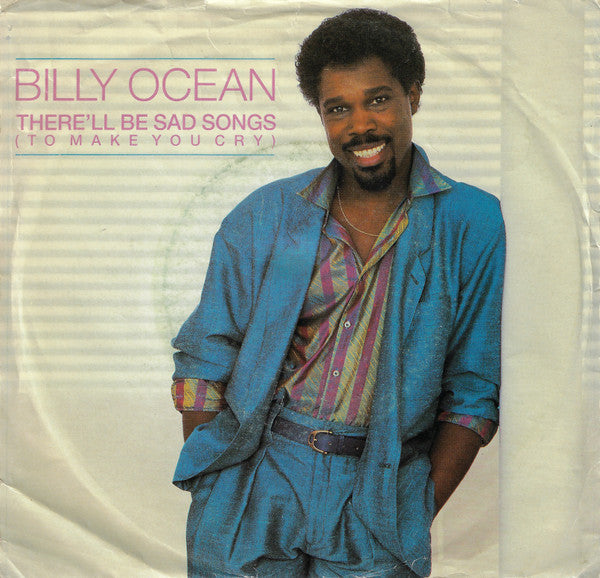 Billy Ocean : There'll Be Sad Songs (To Make You Cry) / If I Should Lose You (7")