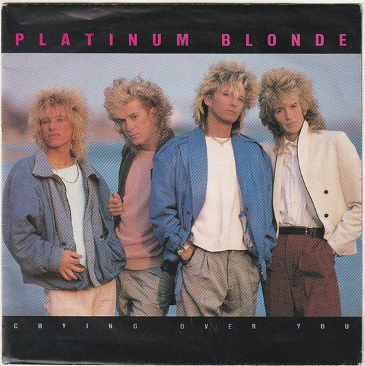 Platinum Blonde : Crying Over You (7", Single, Pos)