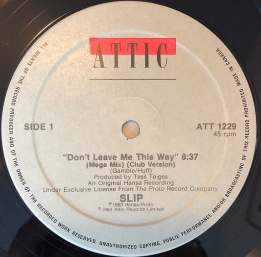 Slip (2) : Don't Leave Me This Way (12")