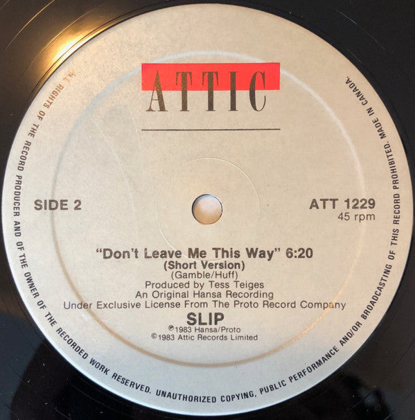 Slip (2) : Don't Leave Me This Way (12")