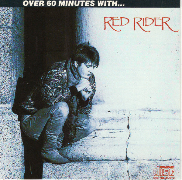 Red Rider : Over 60 Minutes With... Red Rider (CD, Comp)