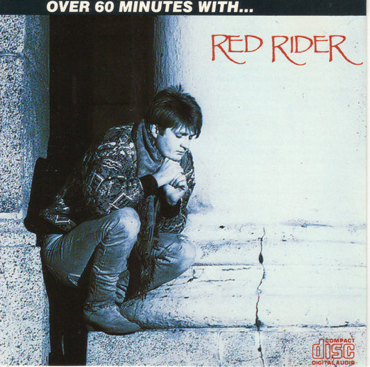 Red Rider : Over 60 Minutes With... Red Rider (CD, Comp)