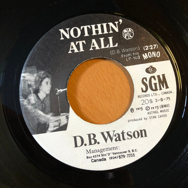 D.B. Watson : Don't Wait Too Long / Nothin' At All (7", Single)