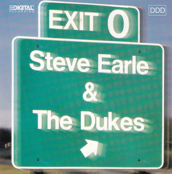 Steve Earle & The Dukes : Exit 0 (CD, Album, RP)