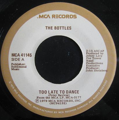 The Bottles : Too Late To Dance (7", Single)