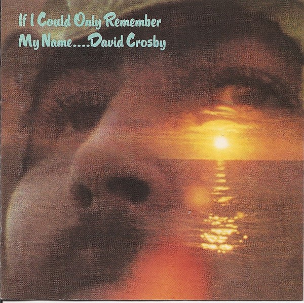 David Crosby : If I Could Only Remember My Name.... (CD, Album, RE)
