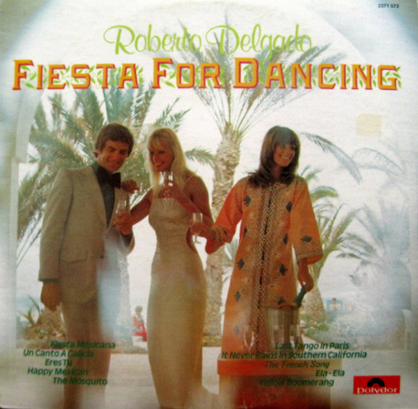 Roberto Delgado : Fiesta For Dancing (LP)