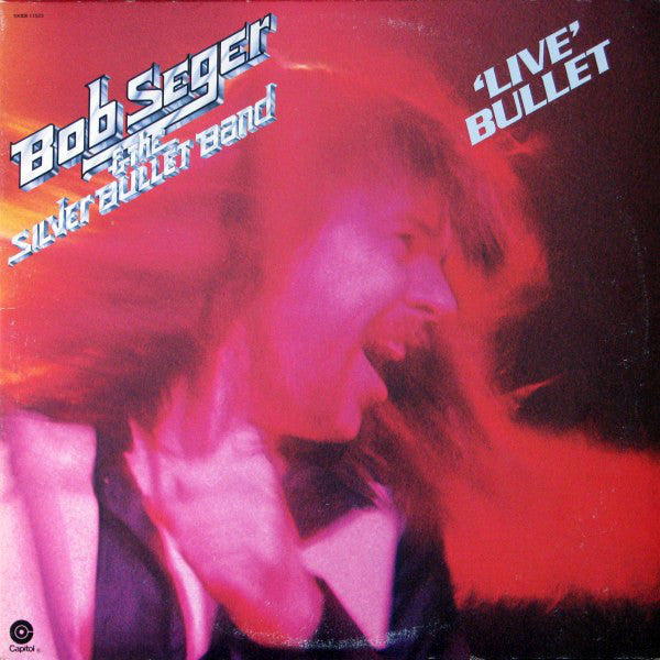 Bob Seger & The Silver Bullet Band* : Live Bullet (2xLP, Album, RE, Aut)