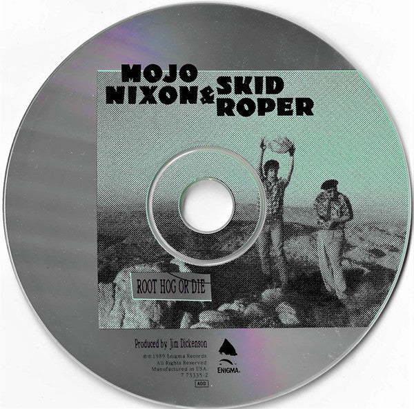 Mojo Nixon & Skid Roper : Root Hog Or Die (CD, Album)