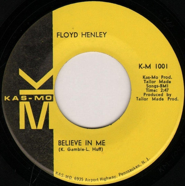 Floyd Henley : Believe In Me / Unchained Melody (7", Mono, All)