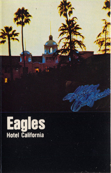 Eagles : Hotel California (Cass, Album, RE, Dol)