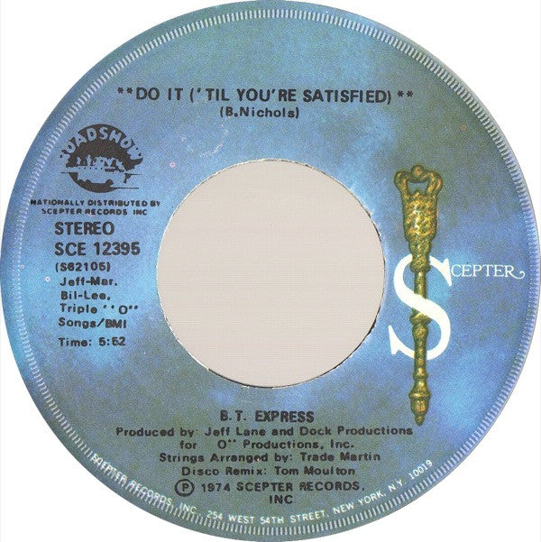 B. T. Express* : Do It ('Til You're Satisfied) (7", Single)