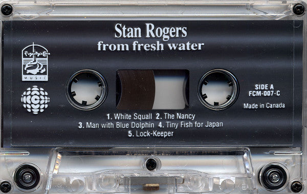 Stan Rogers : From Fresh Water (Cass, Album)