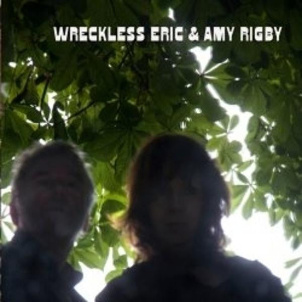 Wreckless Eric & Amy Rigby : Wreckless Eric & Amy Rigby (CD, Album)