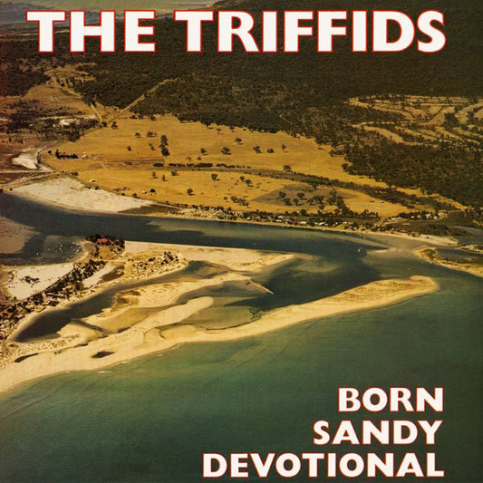 The Triffids : Born Sandy Devotional (LP, Album)