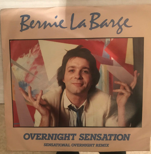 Bernie LaBarge : Overnight Sensation / Take This Part Of Me (7", Single)
