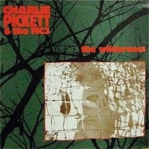 Charlie Pickett & The MC3 : The Wilderness (LP, Album)