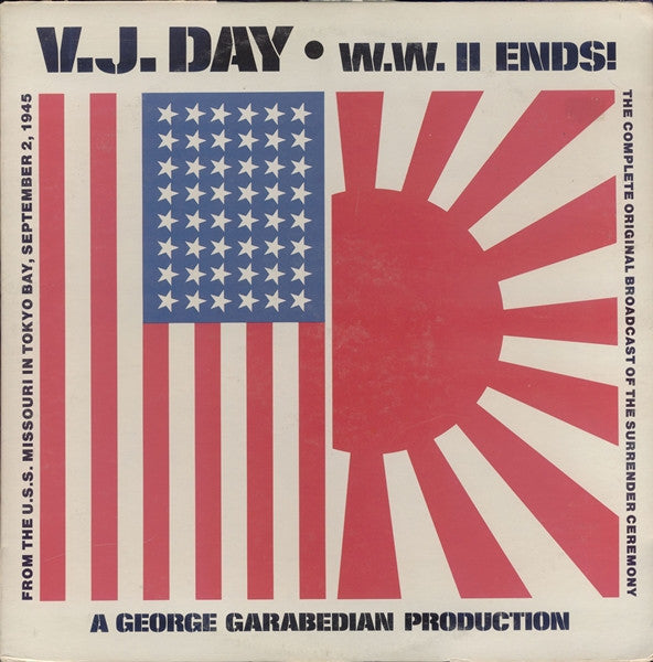 George Garabedian : V.J. Day WWII Ends! (LP, Album)