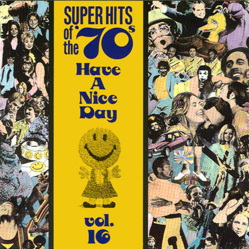 Various : Super Hits Of The '70s - Have A Nice Day, Vol. 16 (CD, Comp, RM)