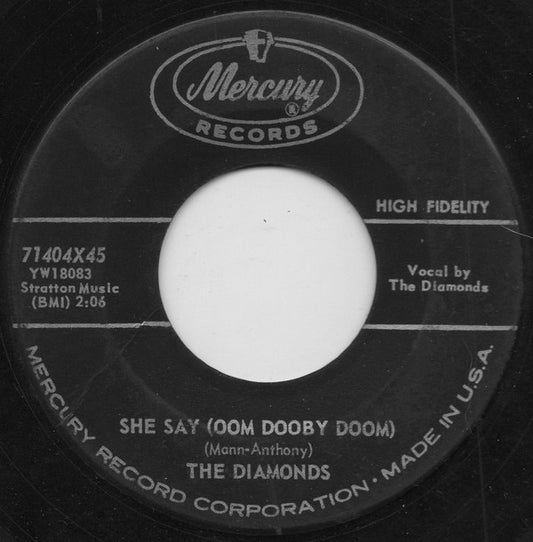 The Diamonds : She Say (Oom Dooby Doom) (7", Single)