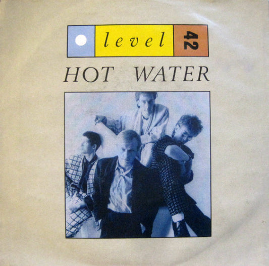 Level 42 : Hot Water (7", Single)