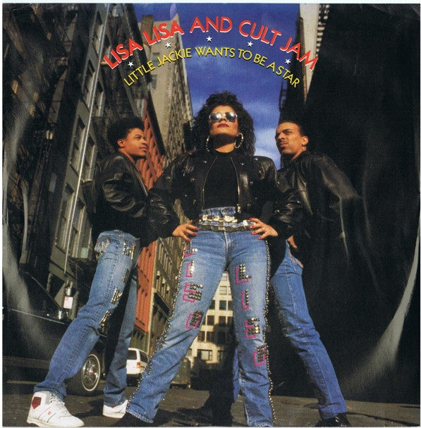 Lisa Lisa And Cult Jam* : Little Jackie Wants To Be A Star (7", Single)