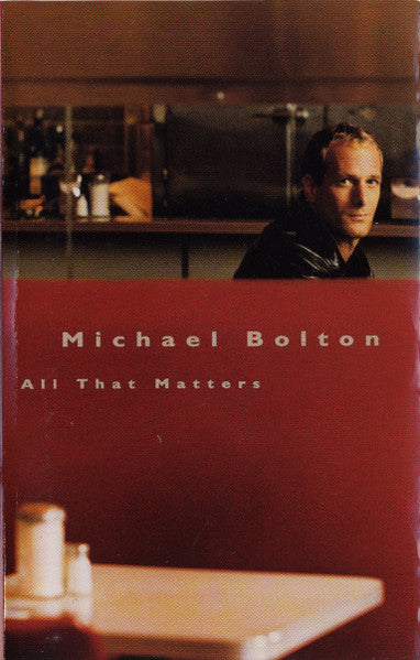 Michael Bolton : All That Matters (Cass, Album, Dol)