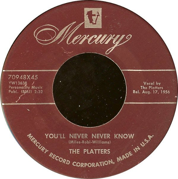 The Platters : You'll Never Never Know / It Isn't Right (7")