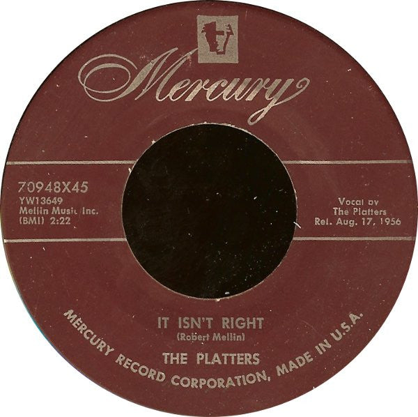 The Platters : You'll Never Never Know / It Isn't Right (7")