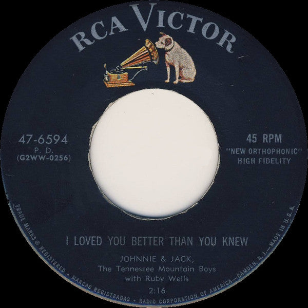 Johnnie And Jack, The Tennessee Mountain Boys With Ruby Wells : I Loved You Better Than You Knew / Love, Love, Love (7")