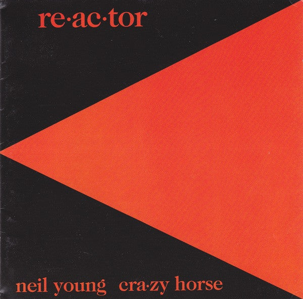 Neil Young & Crazy Horse : Reactor (HDCD, Album, RE, RM)