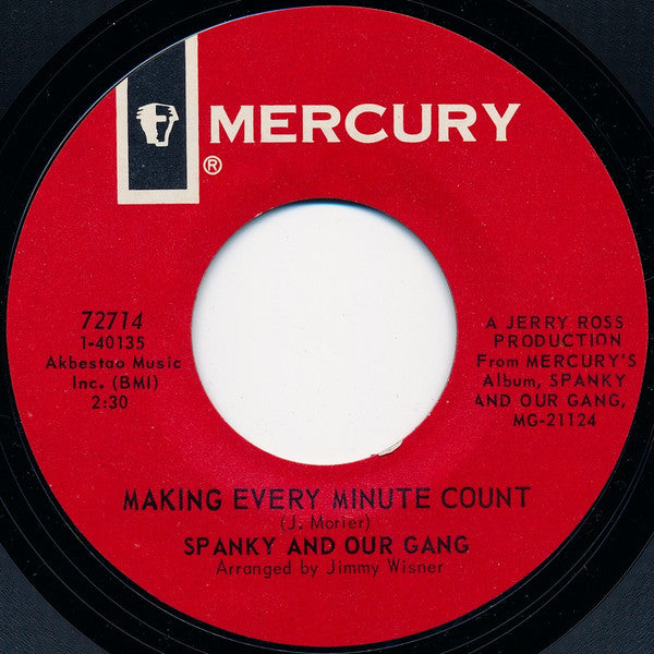 Spanky And Our Gang* : Making Every Minute Count (7", Single, Styrene, Mer)