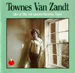 Townes Van Zandt : Live At The Old Quarter Houston, Texas (CD, Album)