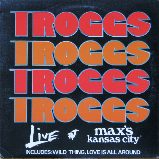 The Troggs : Live At Max's Kansas City (LP, Album)